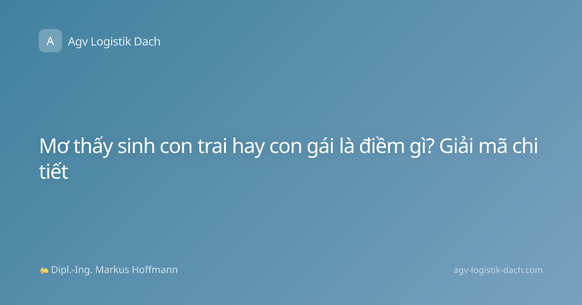 Mơ thấy sinh con trai hay con gái là điềm gì? Giải mã chi tiết