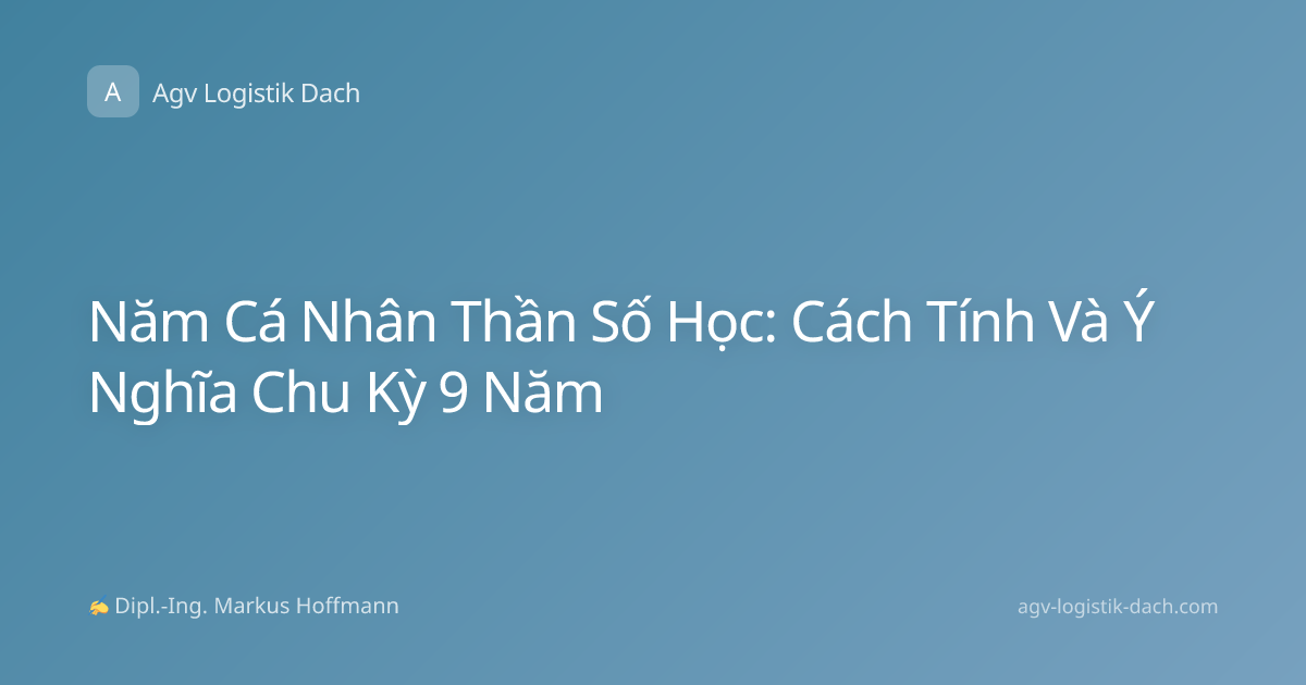 Năm Cá Nhân Thần Số Học: Cách Tính Và Ý Nghĩa Chu Kỳ 9 Năm