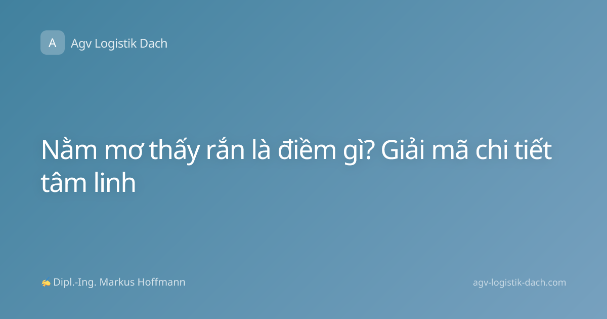 Nằm mơ thấy rắn là điềm gì? Giải mã chi tiết tâm linh