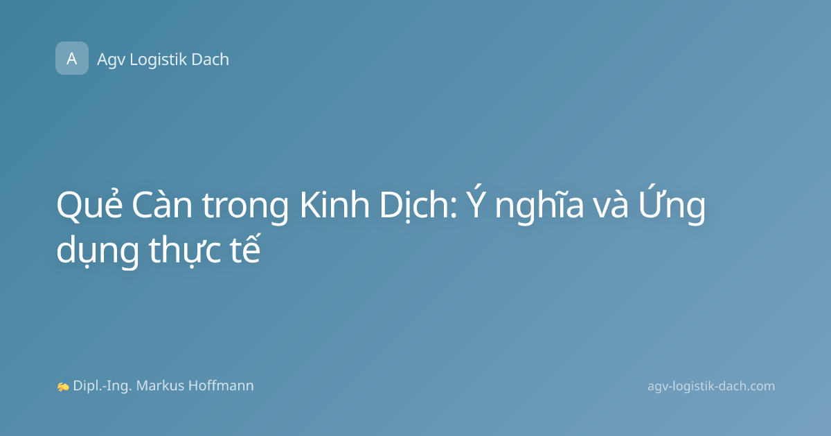 Quẻ Càn trong Kinh Dịch: Ý nghĩa và Ứng dụng thực tế