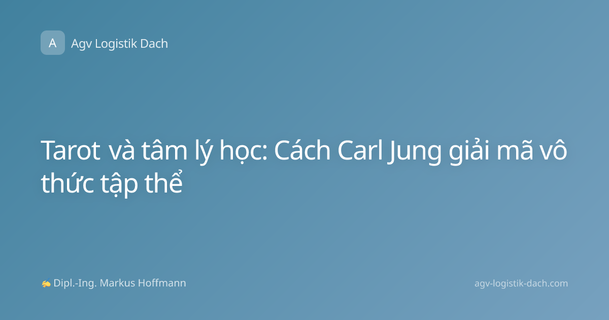 Tarot và tâm lý học: Cách Carl Jung giải mã vô thức tập thể