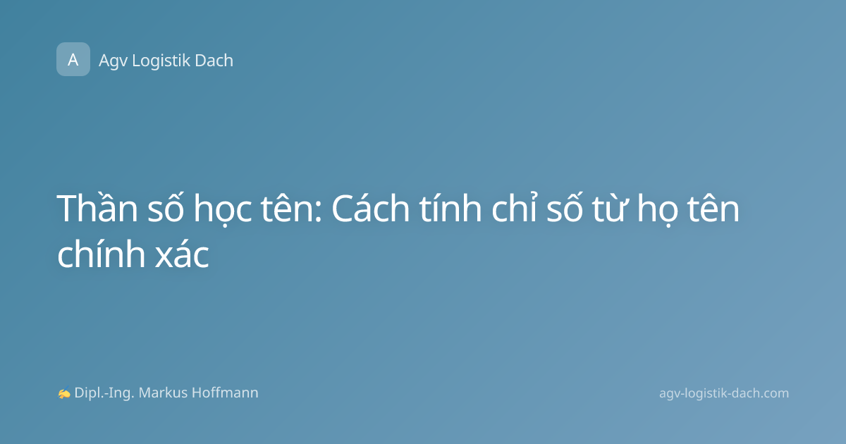 Thần số học tên: Cách tính chỉ số từ họ tên chính xác