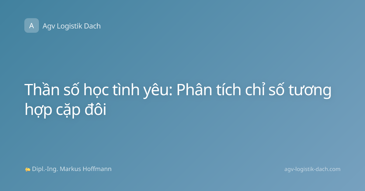 Thần số học tình yêu: Phân tích chỉ số tương hợp cặp đôi