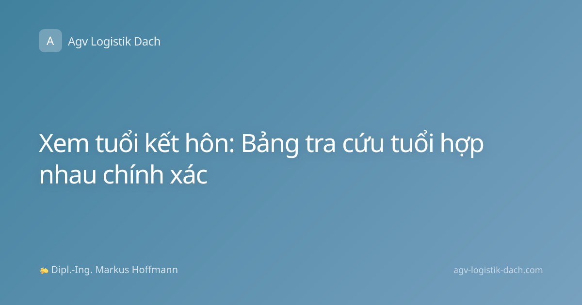 Xem tuổi kết hôn: Bảng tra cứu tuổi hợp nhau chính xác