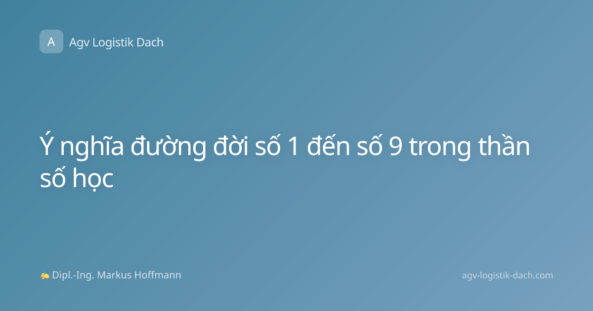 Ý nghĩa đường đời số 1 đến số 9 trong thần số học